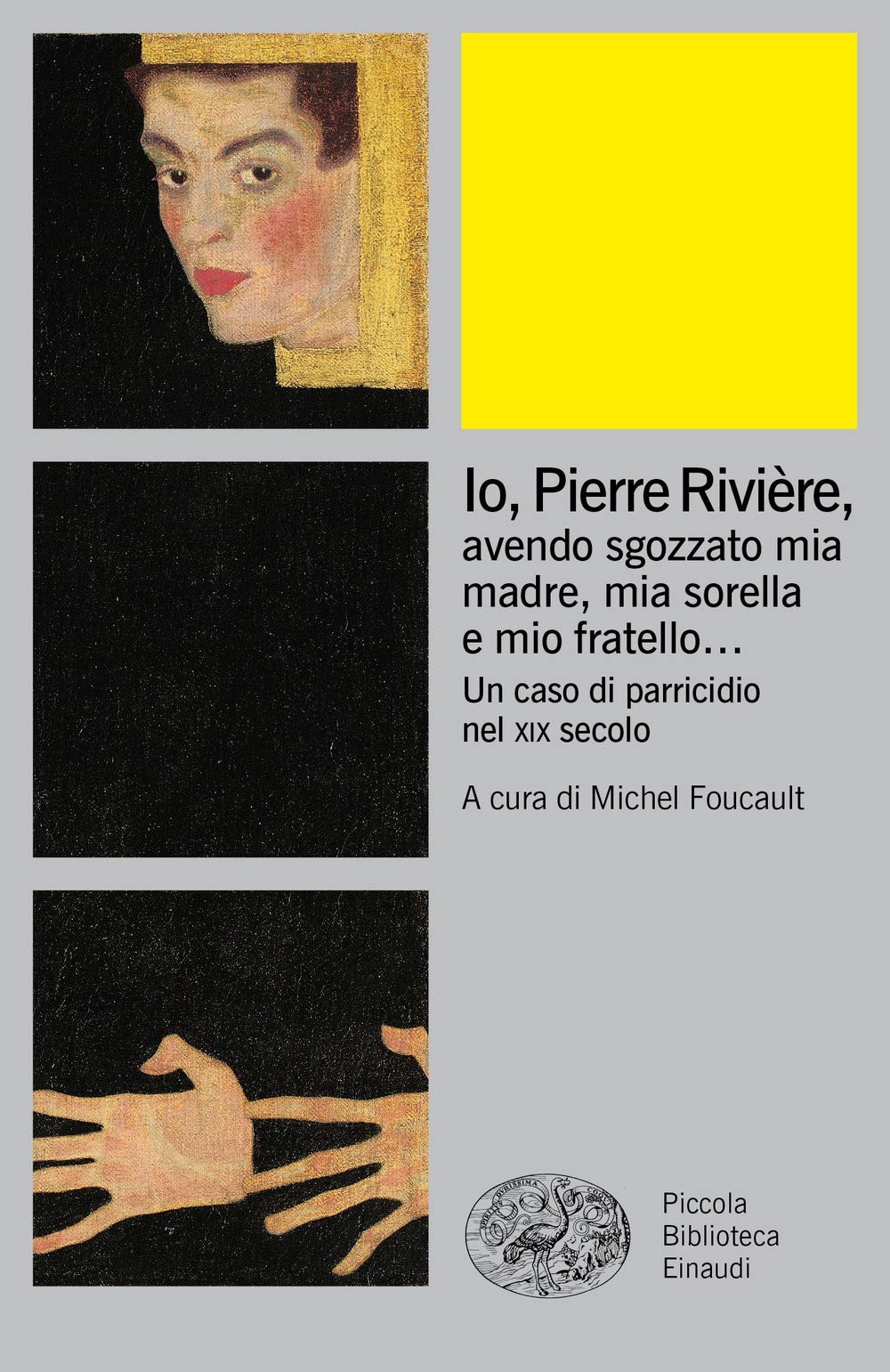Io, Pierre RivièRe, Avendo Sgozzato Mia Madre, Mia Sorella E Mio Fratello... Un Caso Di Parricidio Nel Xix Secolo - 4