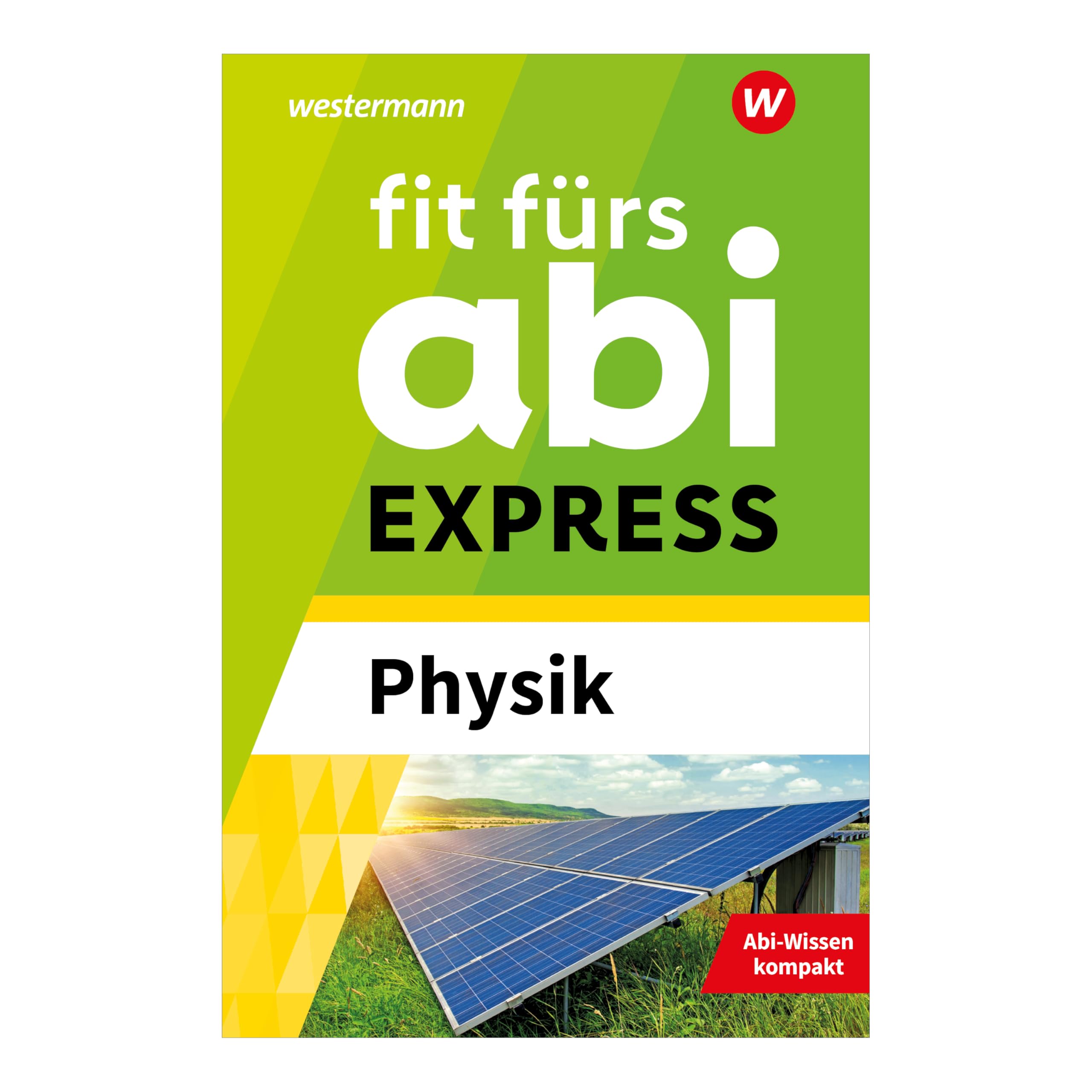 Fit fürs Abi EXPRESS. Physik