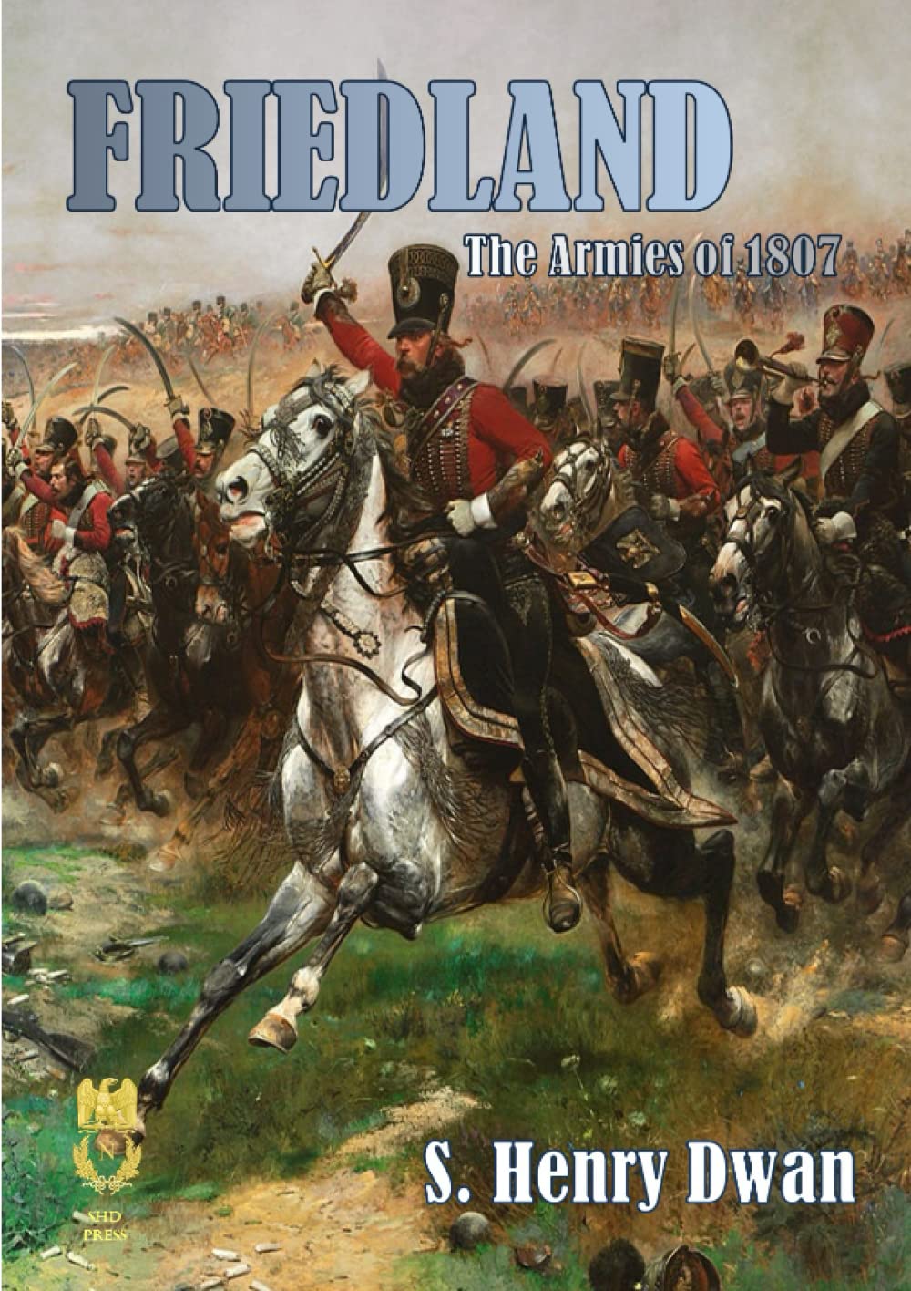 Friedland - The Armies of 1807 (Orders of Battle)
