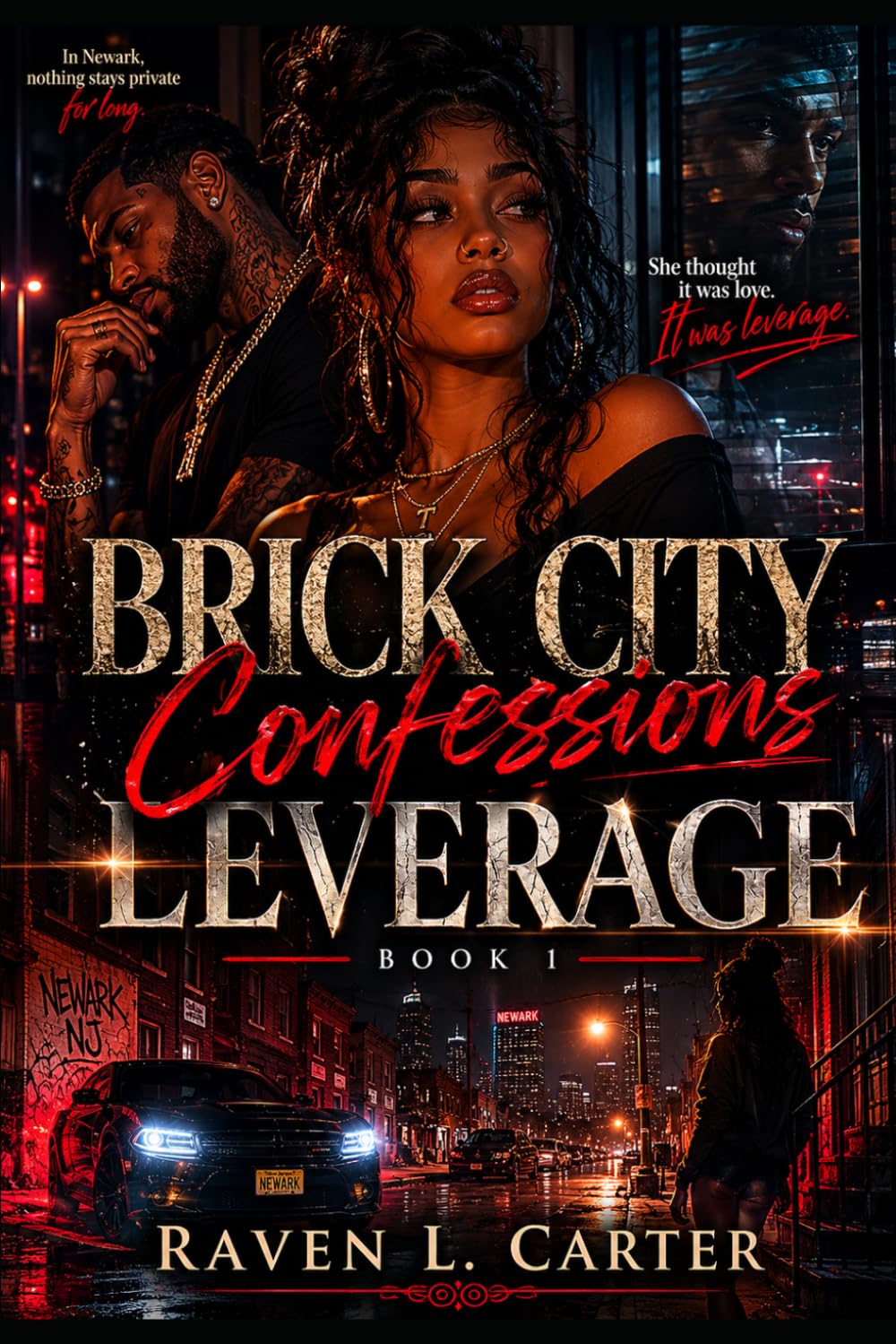 Brick City Confessions: Leverage