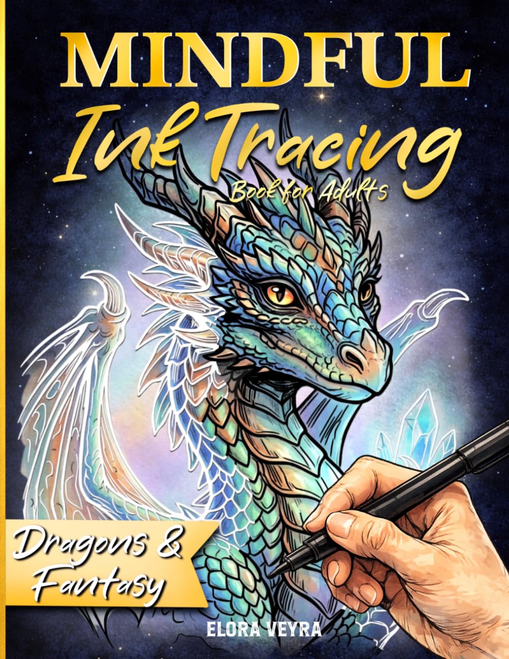 Mindful Ink Tracing Book for Adults: Dragons & Fantasy – Trace Magical Creatures One Line at a Time for Relaxation and Creative Escape (Mindful Tracing Collection)