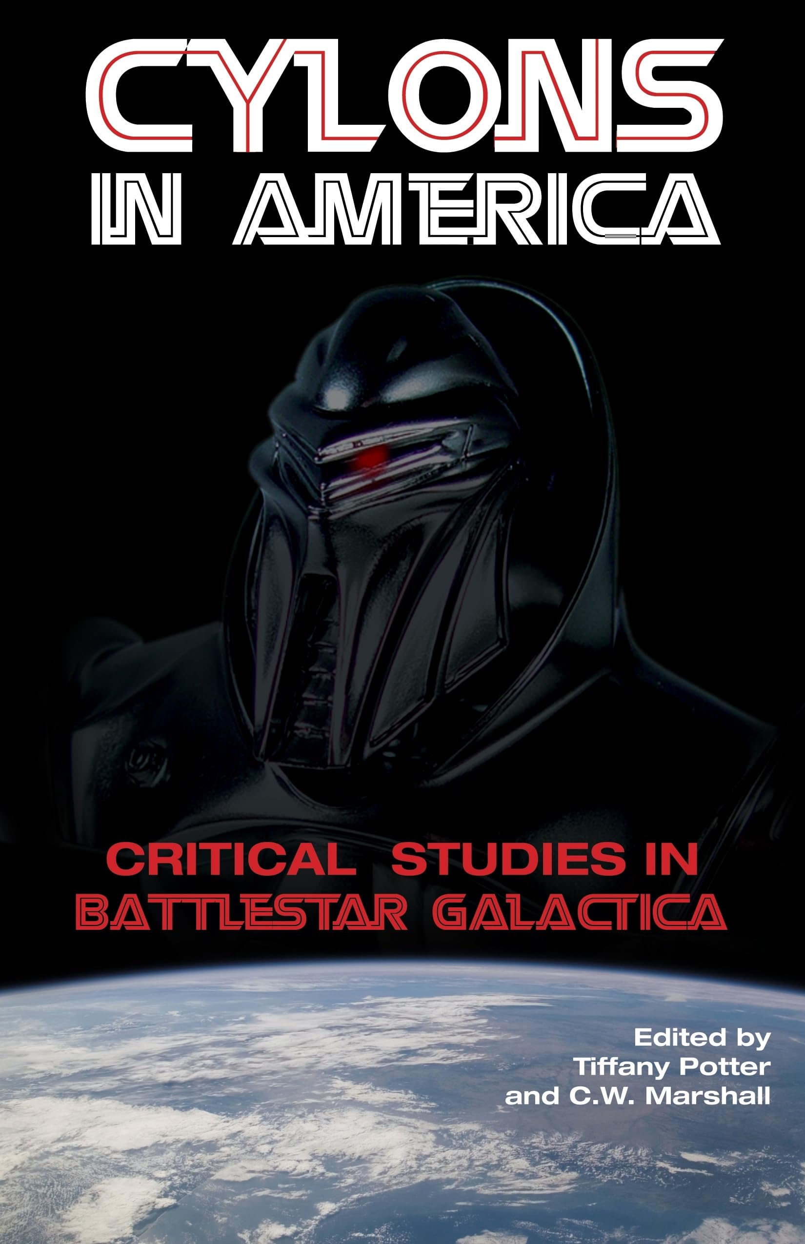 Cylons in America: Critical Studies in Battlestar Galactica