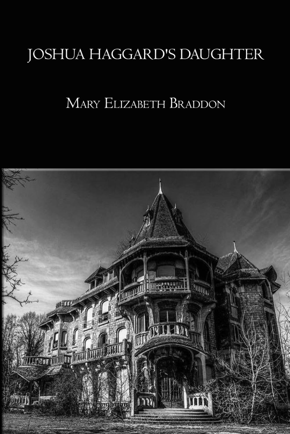 Joshua Haggard's Daughter — Complete Edition (All 3 Volumes in One): A Victorian Mystery and Sensation Novel
