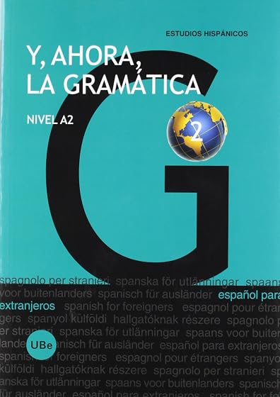 Y Ahora la Gramatica Nivel A2
