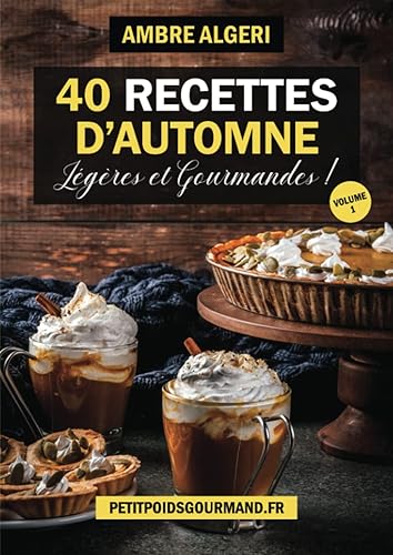 40 RECETTES D'AUTOMNE: Légères et Gourmandes