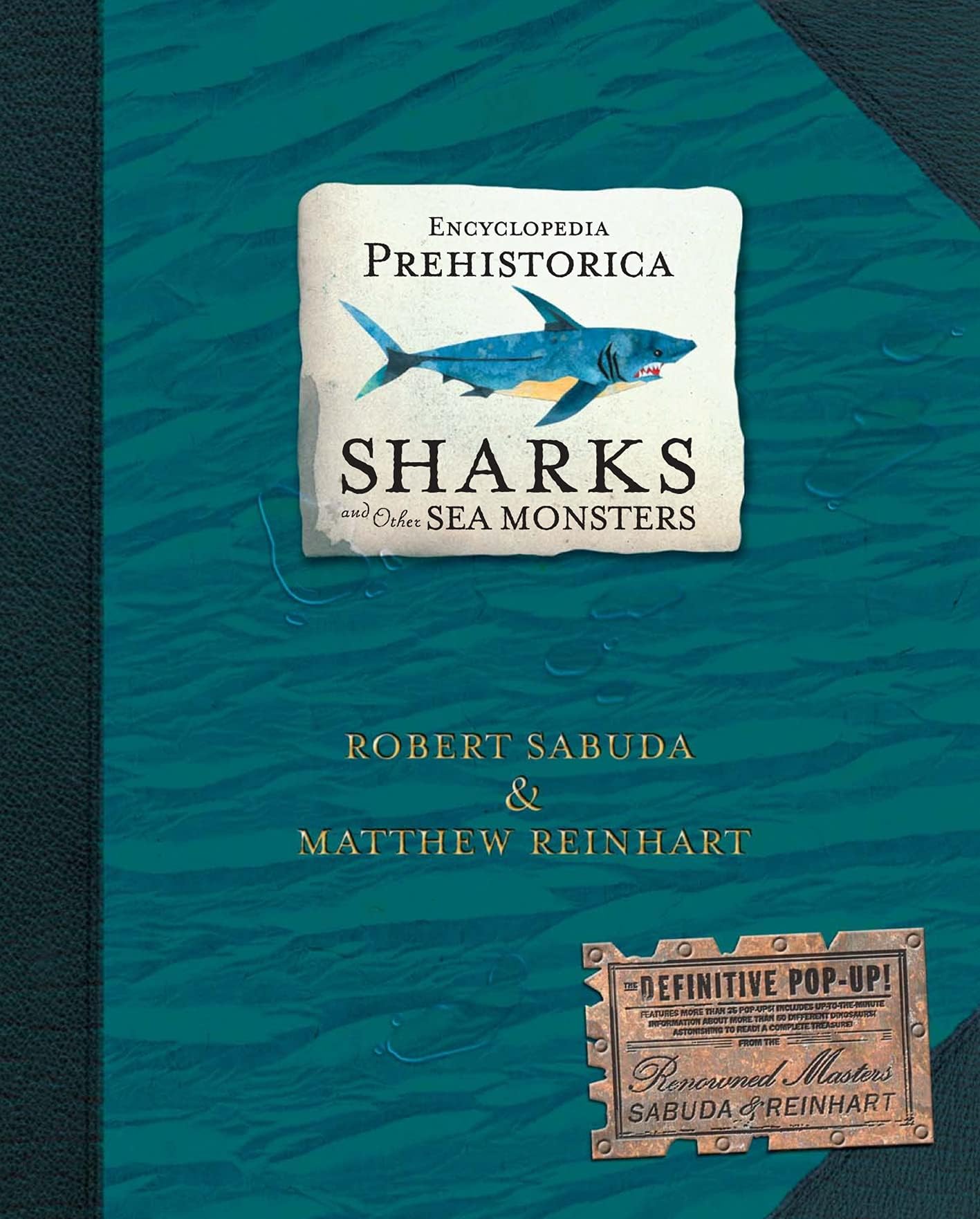 Encyclopedia Prehistorica Sharks and Other Sea Monsters: The ultimate pop-up guide to massive ocean creatures, packed with facts – the perfect gift for children 5+