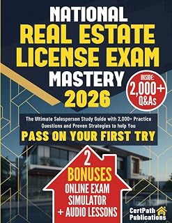 National Real Estate License Exam Mastery Study Guide: 2,000+ Practice Questions, P.A.S.S. System & Career Launch for First-Time Pass