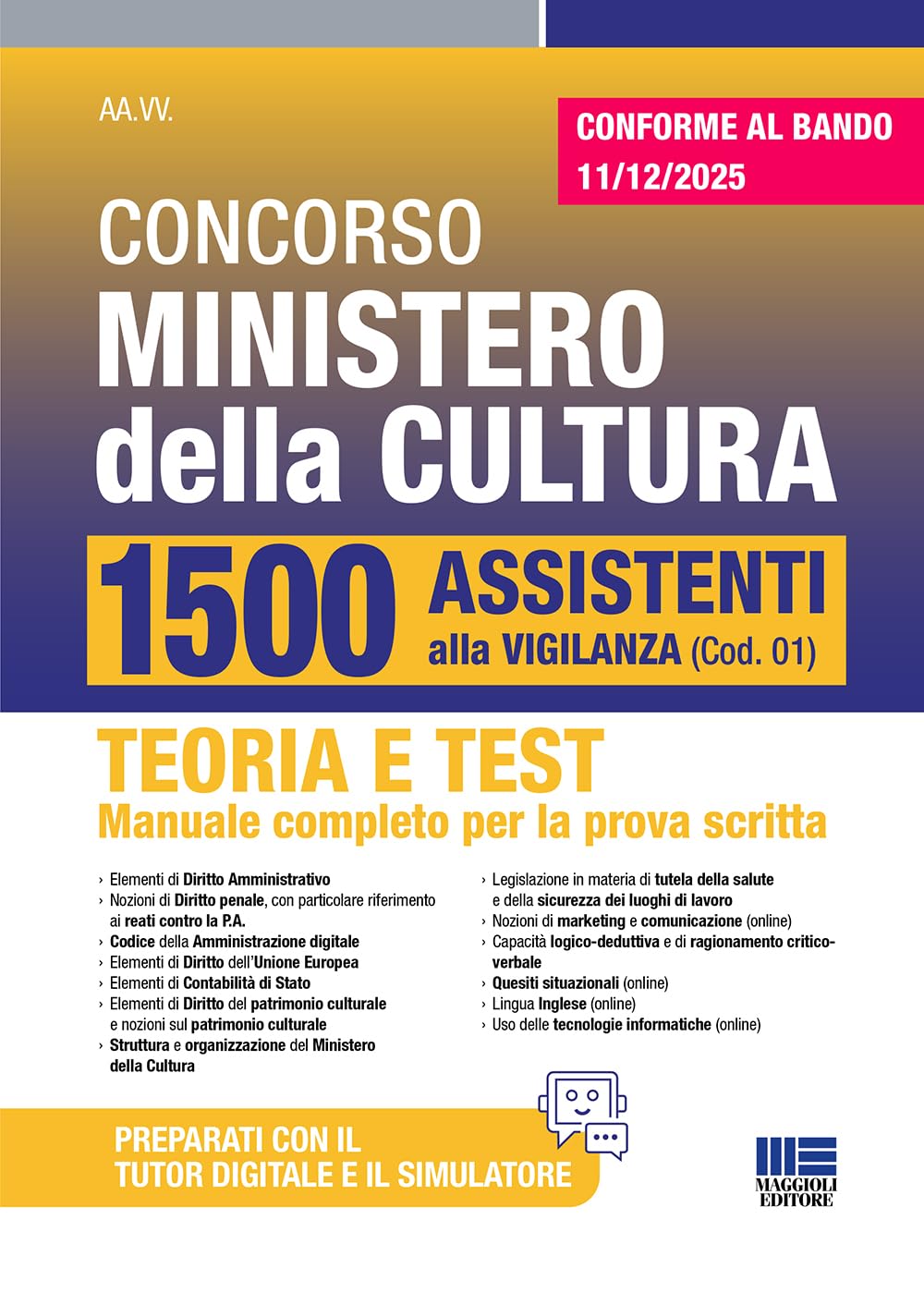 Concorso Ministero cultura 1500 Assistenti alla Vigilanza. Teoria Test Manuale completo tutte le materie - CONFORME AL BANDO