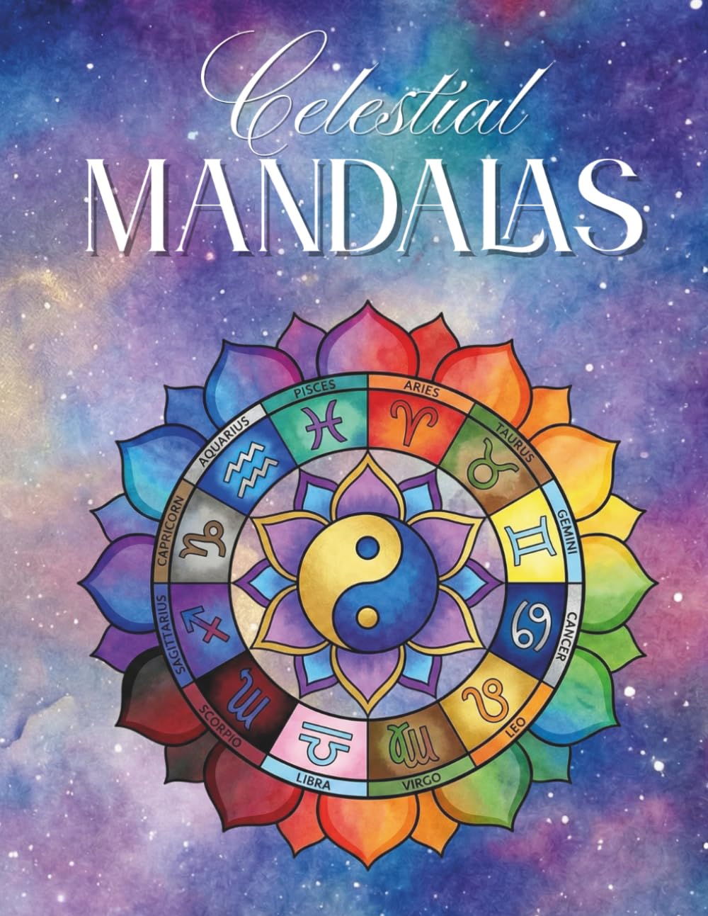 Celestial Mandalas: Zodiac Signs Coloring Book for Adults | 20 Intricate Astrology Mandala Designs for Relaxation and Stress Relief | Single-Sided | 8.5 x 11