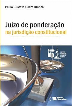 Capa do livro Juízo de Ponderação na Jurisdição Constitucional - Série IDP