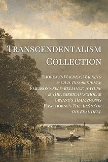 Transcendentalism Collection: Thoreau’s Walden, Walking & Civil Disobedience, Emerson’s Self-Reliance, Nature & The Americ...
