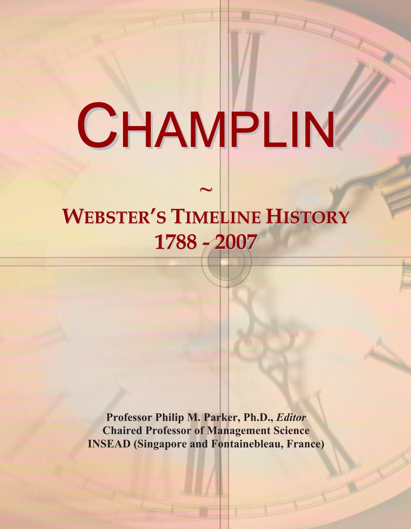 Champlin: Webster's Timeline History, 1788 - 2007