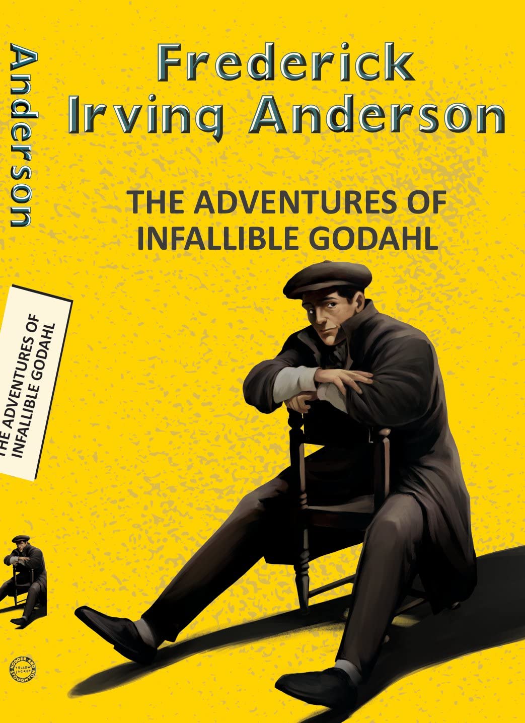The Adventures of the Infallible Godahl : Anderson, Frederick Irving ...