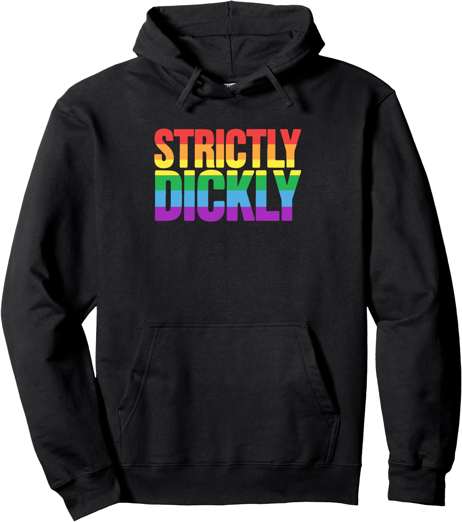 Strictly Dickly Funny Rainbow Pride Supporter Pullover Hoodie