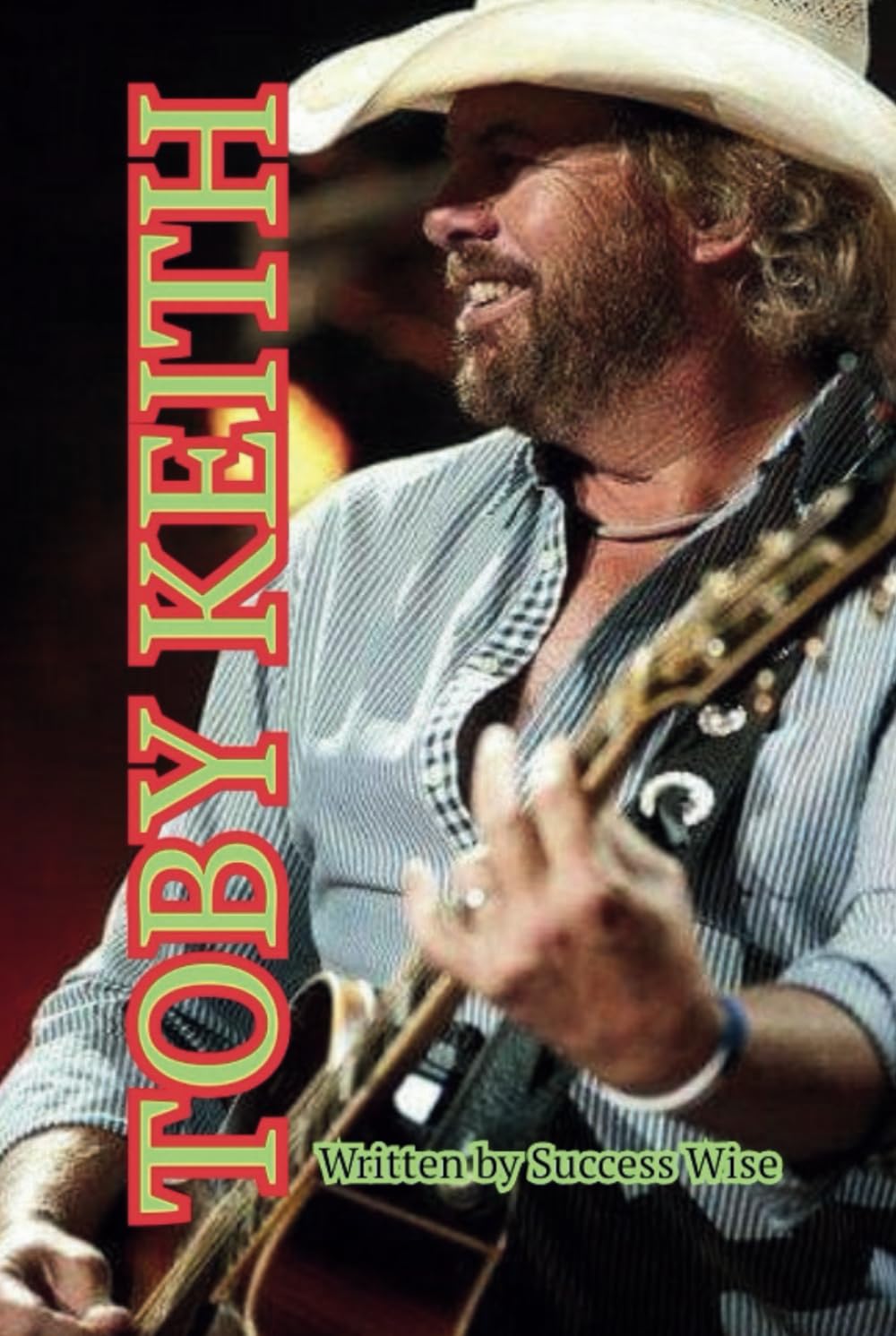 TOBY KEITH: The Life And Legacy Of Toby Keith