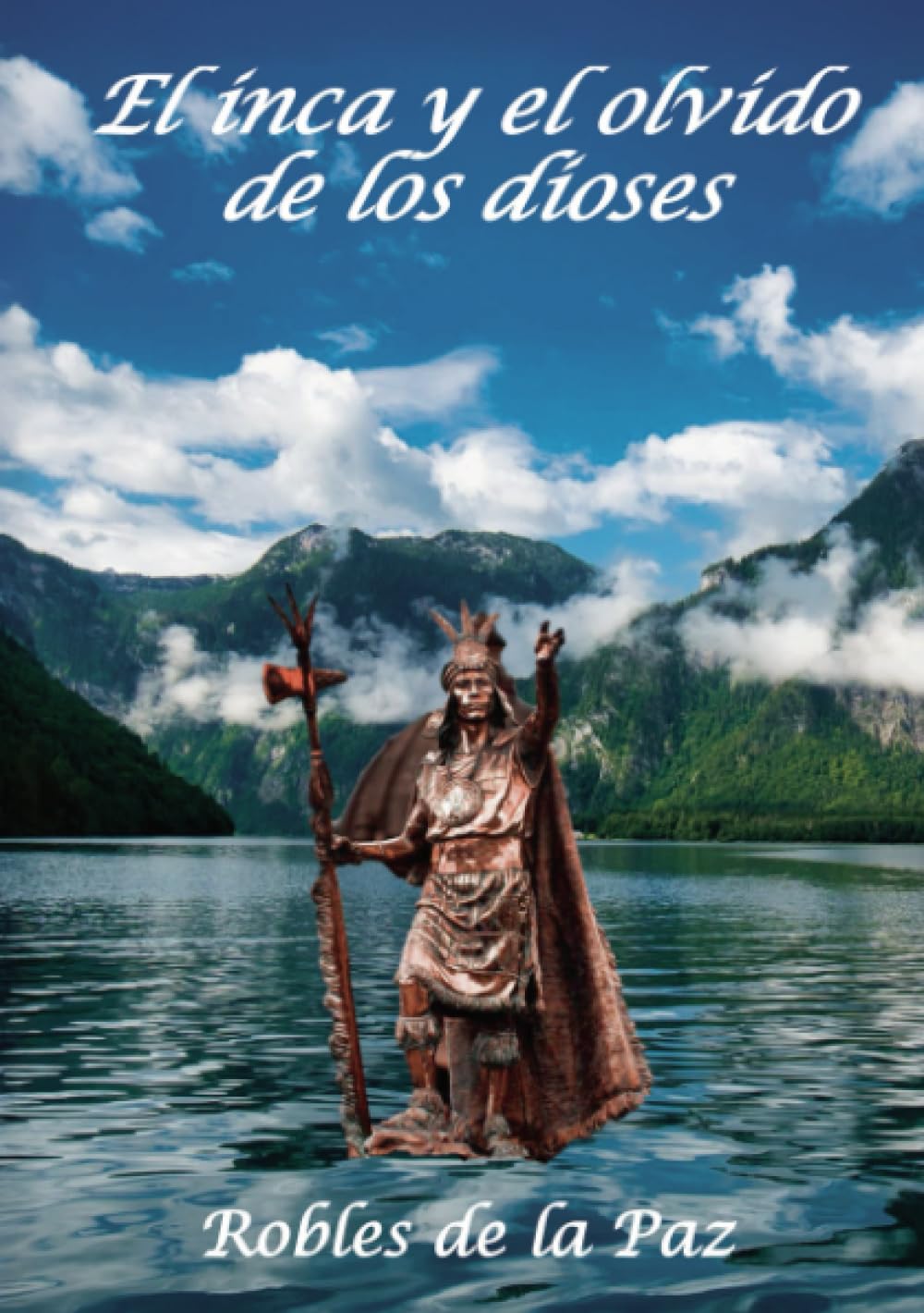El inca y el olvido de los dioses