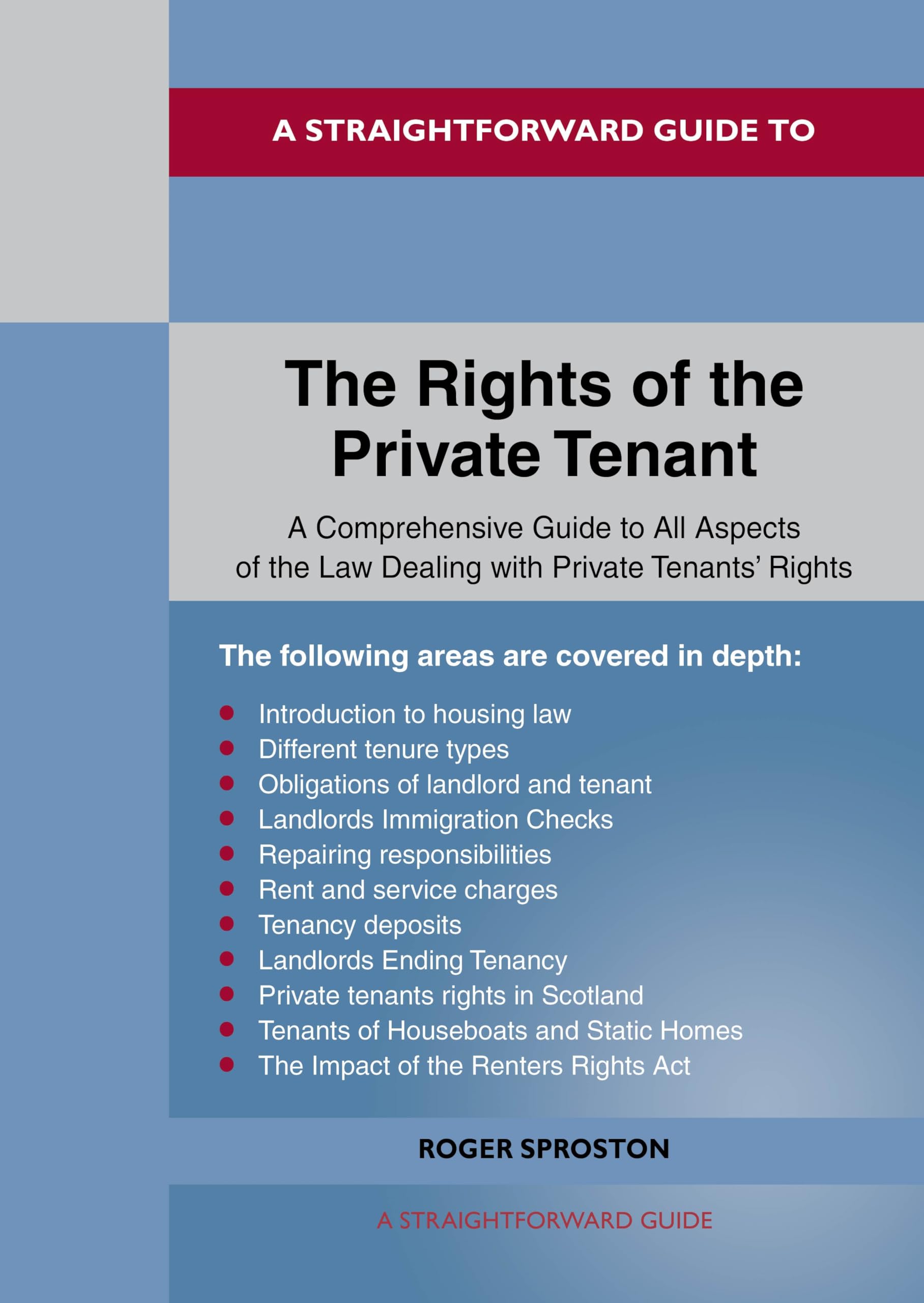 A Straightforward Guide to the Rights of the Private Tenants: Revised Edition - 2025