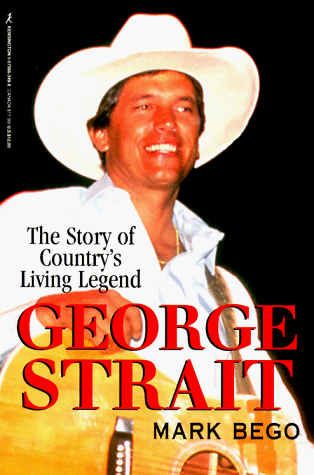 George Strait: The Story of Country's Living Legend