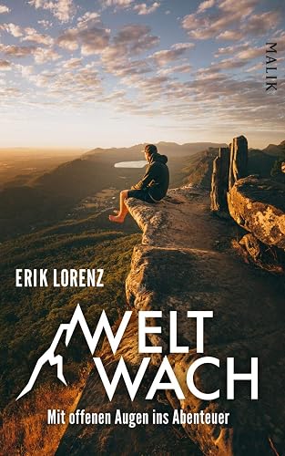 Weltwach: Mit offenen Augen ins Abenteuer | Der beliebte Podcaster über die Schönheit und unsere Verantwortung beim Reisen