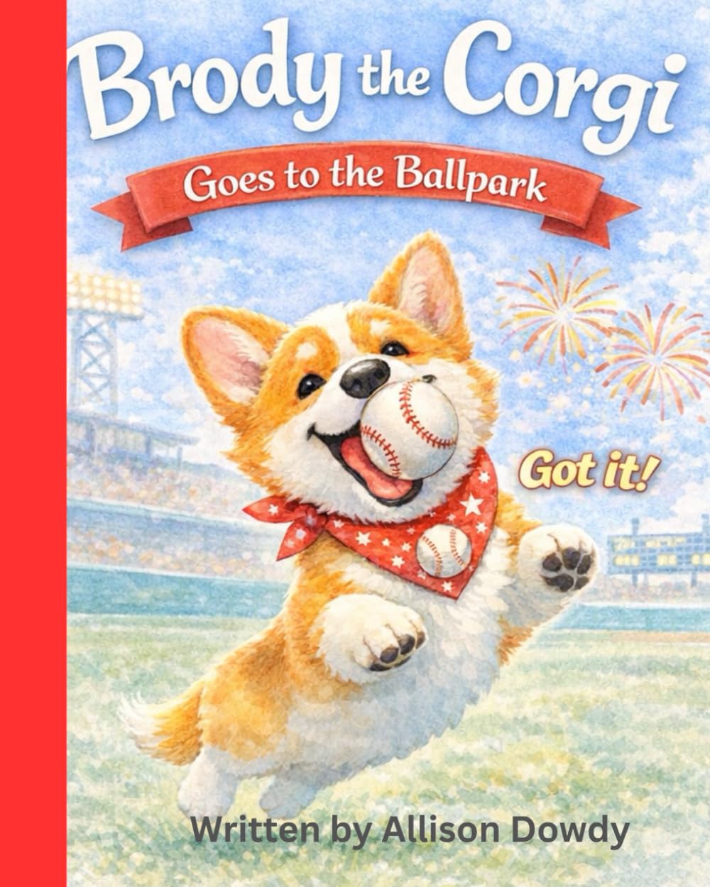 Brody the Corgi Goes to the Ballpark (Brody the Corgi - Stories for Kids)