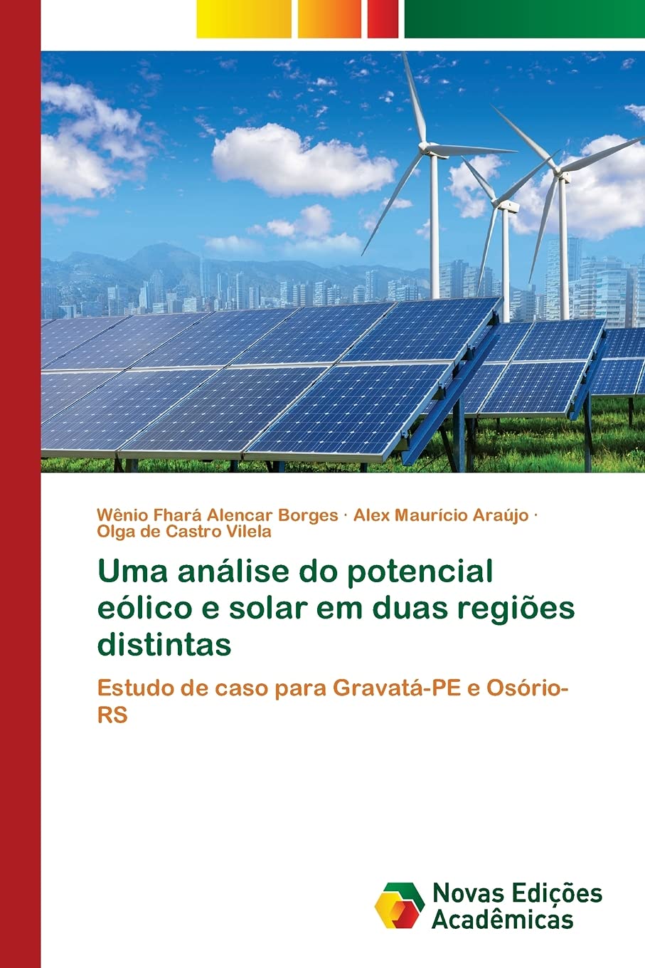 Uma análise do potencial eólico e solar em duas regiões distintas