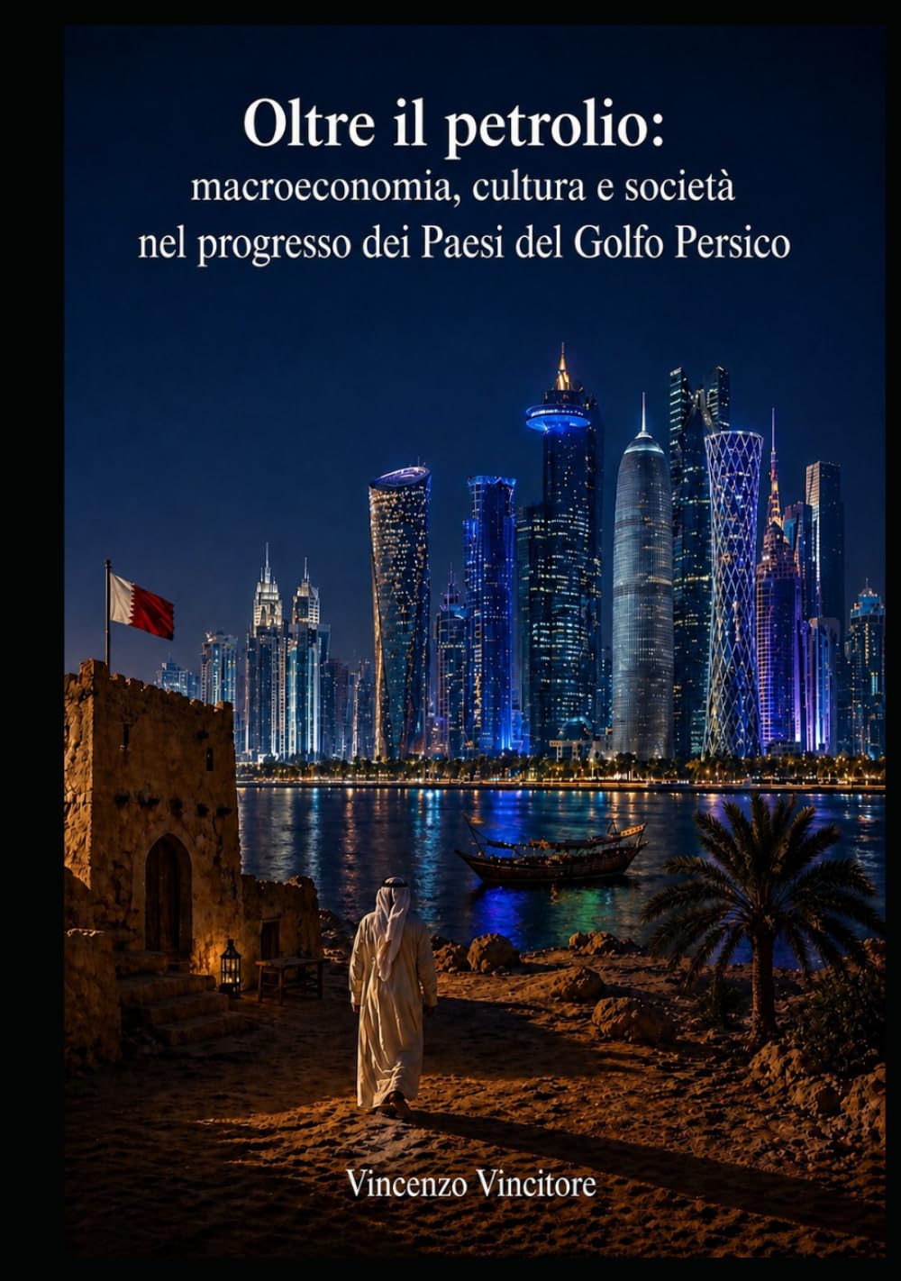 Oltre il petrolio: macroeconomia, cultura e società nel progresso dei Paesi del Golfo Persico
