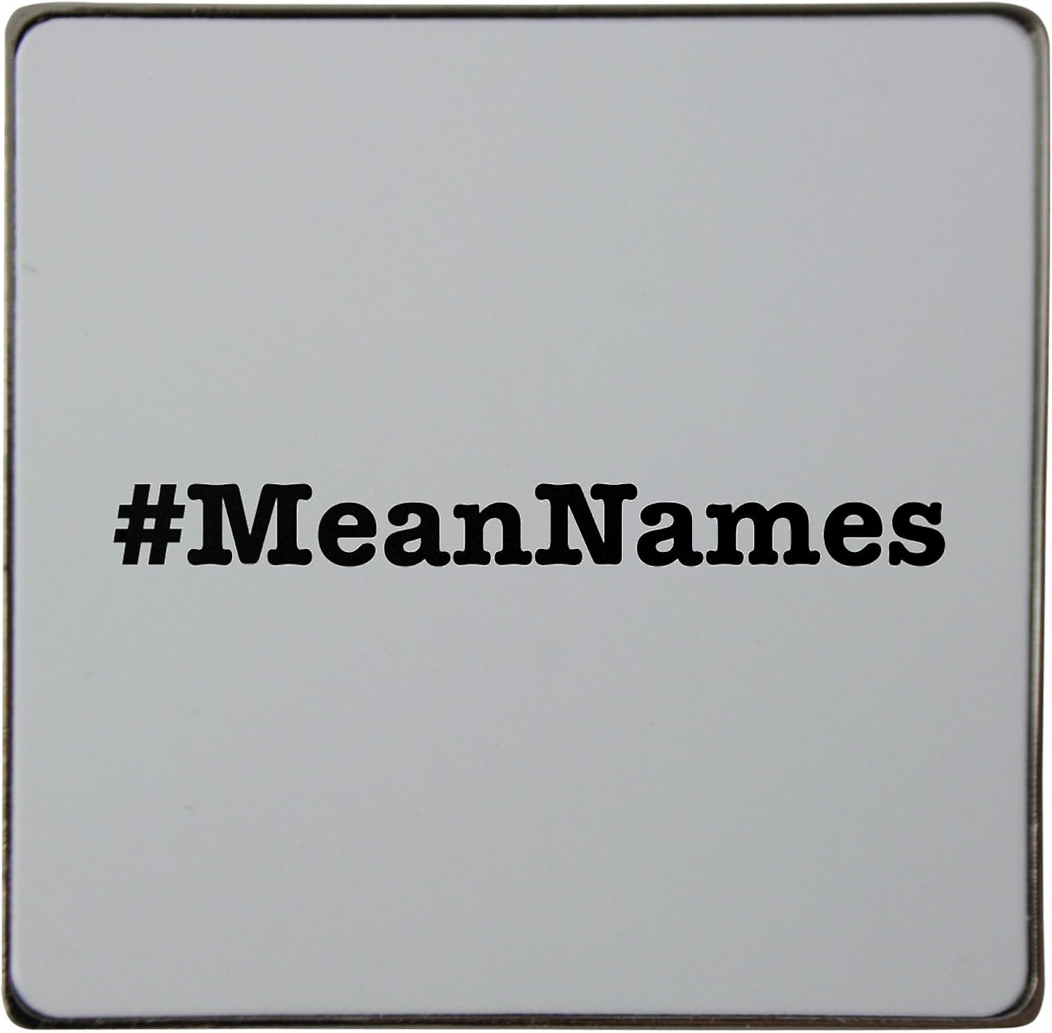 Nicknames MeanNames Nickname Hashtag Metal Square Fridge