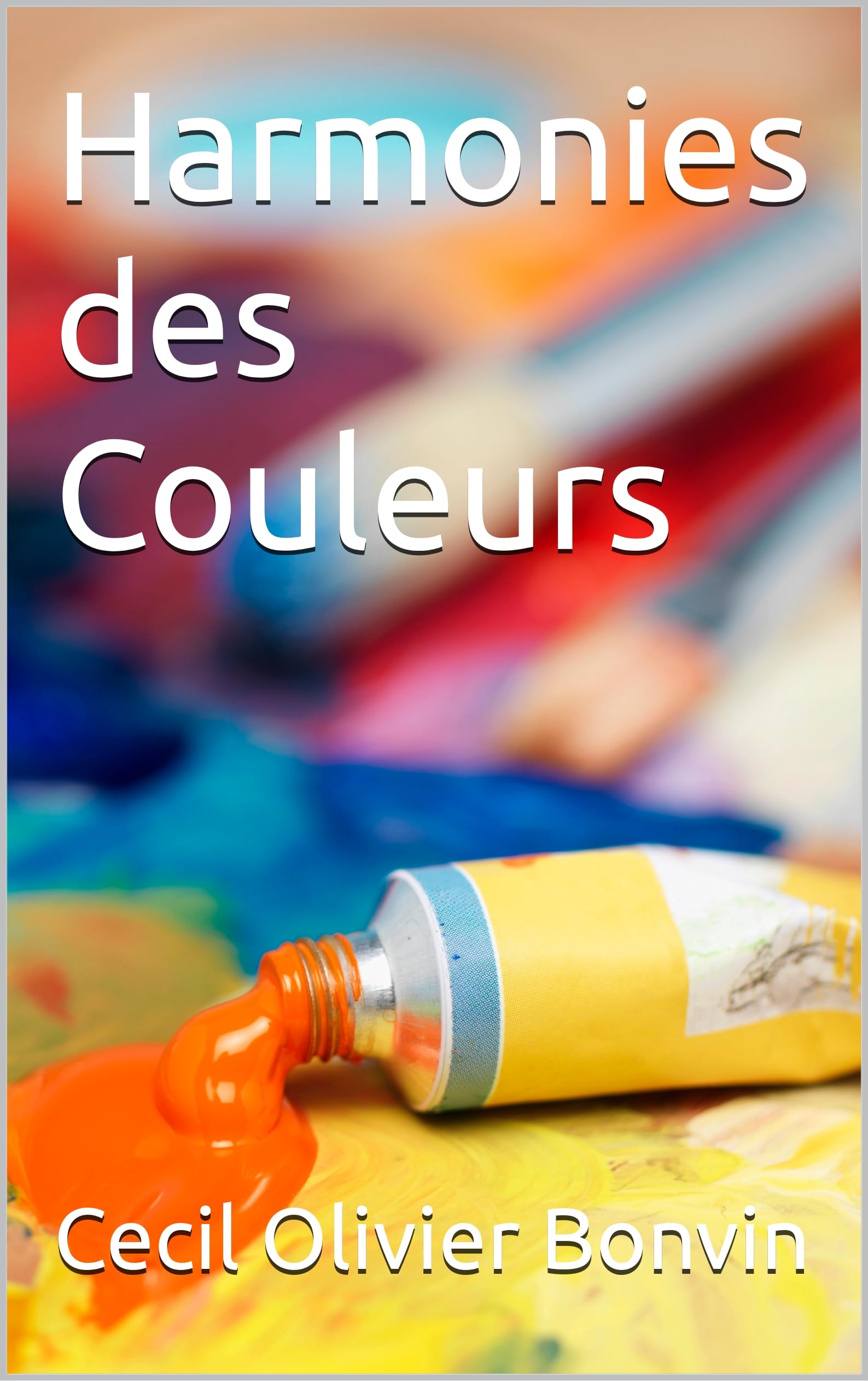 Harmonies des Couleurs pour apprendre à peindre des paysages réalistes sur toile