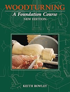 Woodturning: A Foundation Course