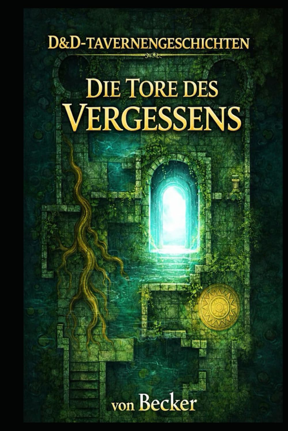 D&D-Tavernengeschichten I Die Tore des Vergessens: Das Goldene Geisterhorn und der Fluch des Drachenfels