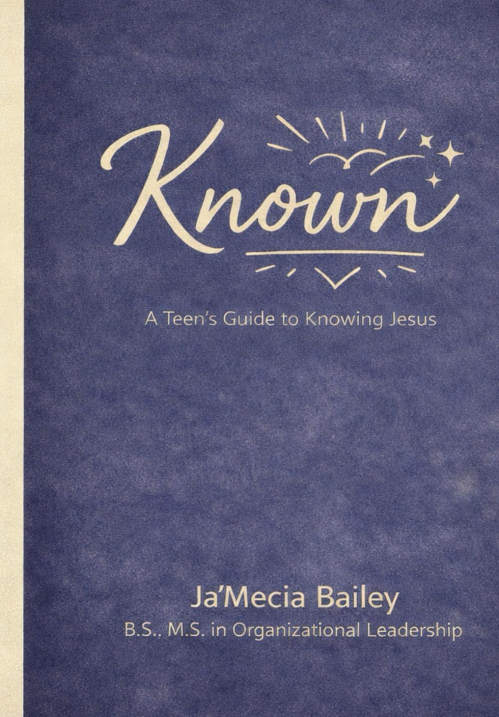 Known: A Teen's Guide to Knowing God