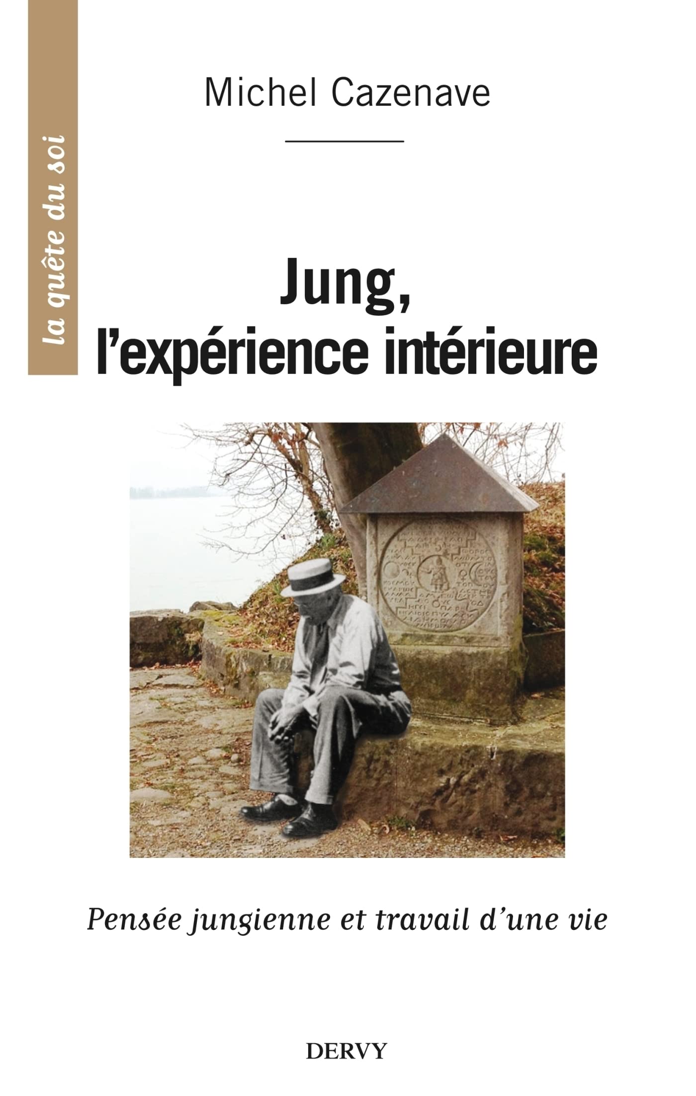 Jung, l'expérience intérieure - Pensée jungienne et travail d'une vie (French Edition)