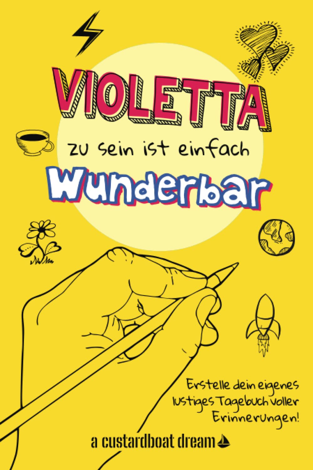 Violetta zu sein ist einfach wunderbar: Ein personalisiertes (DIY) eigenes lustiges Tagebuch (German Edition)