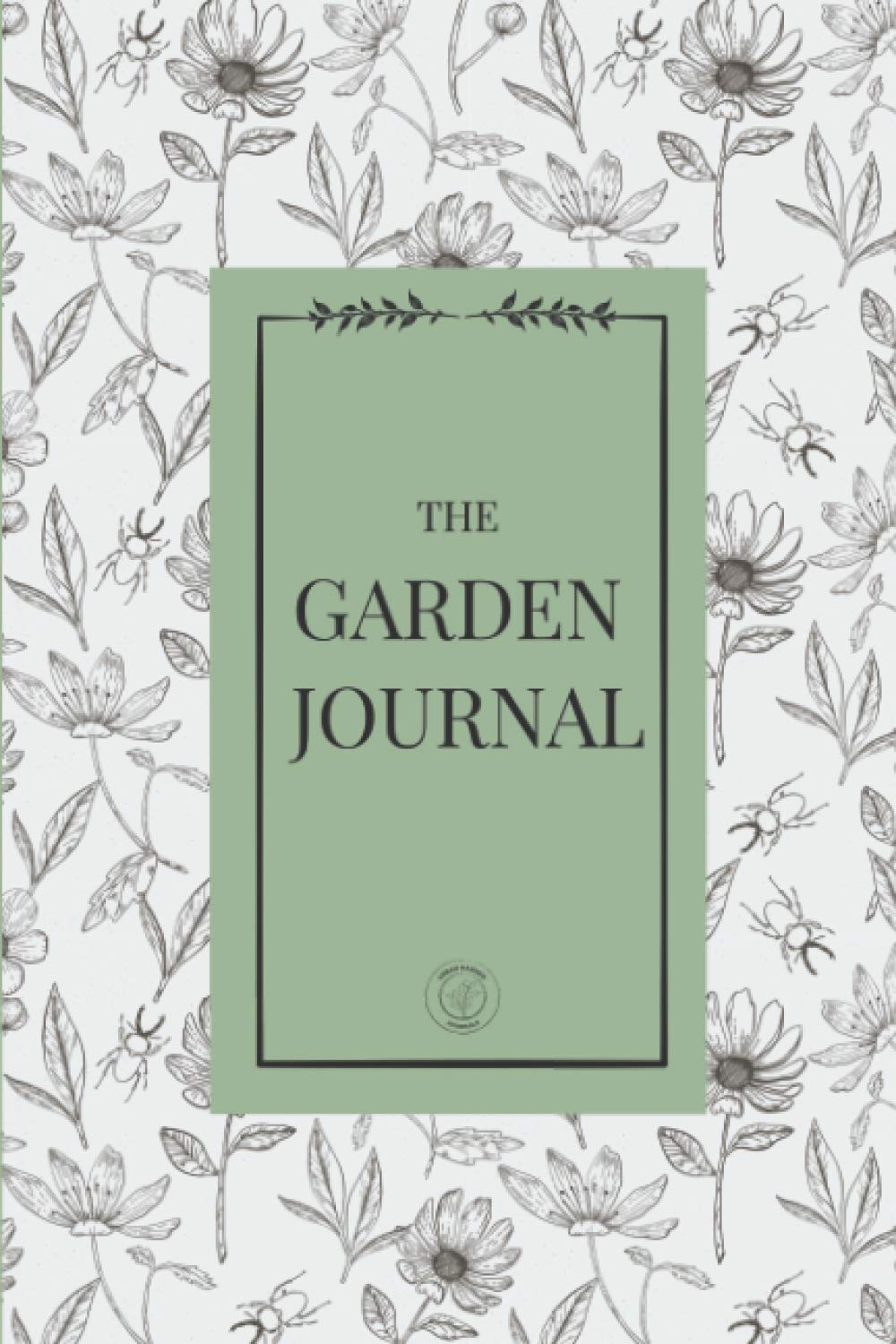 The Garden Journal: Guided Log Book for House Plants Indoor Gardening- Gardeners Botanical Diary with Home Garden Planner - Herbs, Flowers ,Vegetables ... with Watering Tracker (Gardening Journals)