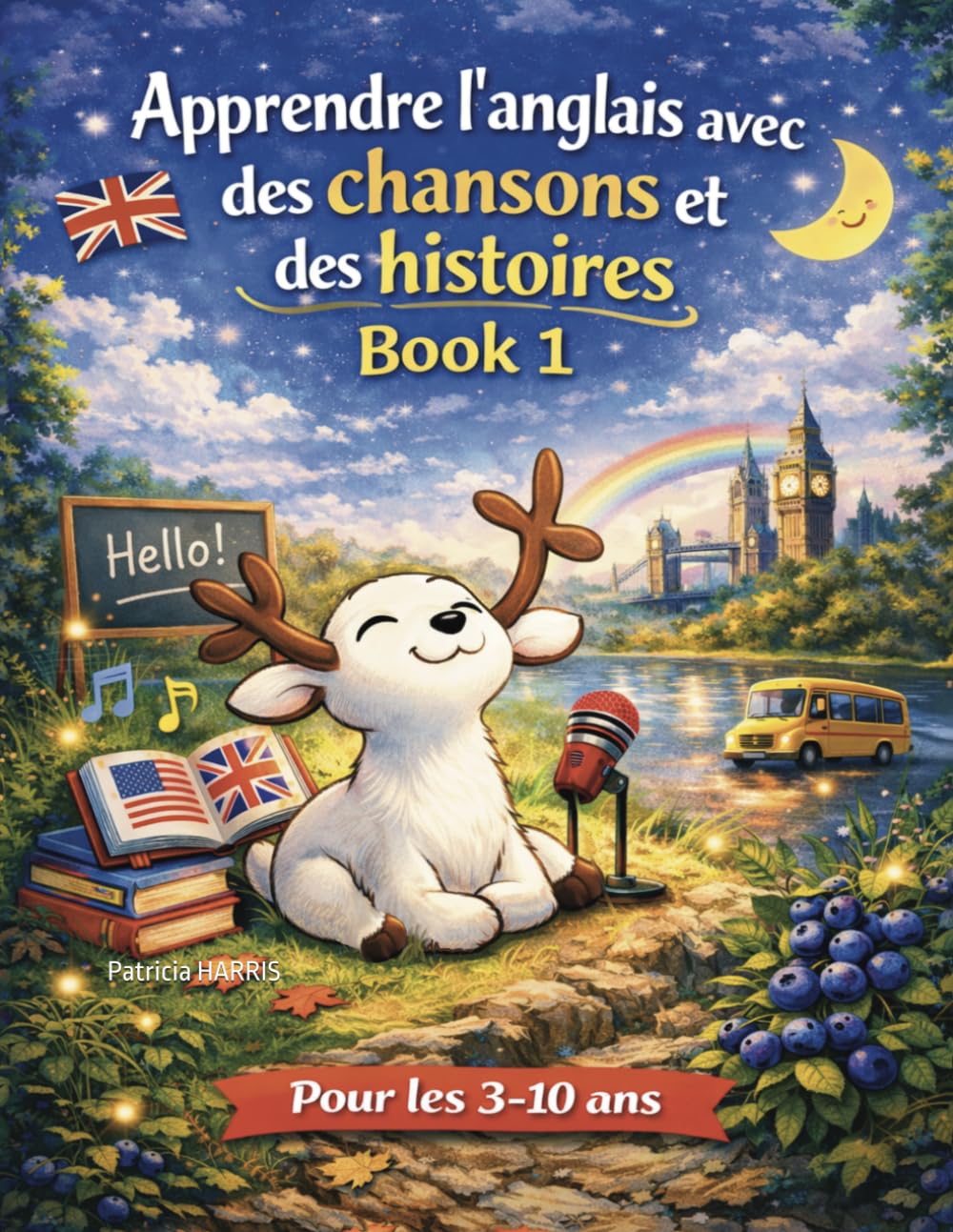 Apprendre l’anglais en s’amusant – mots, chansons et histoires pour enfants (3-10 ans): anglais facile enfant– méthode pour enfants