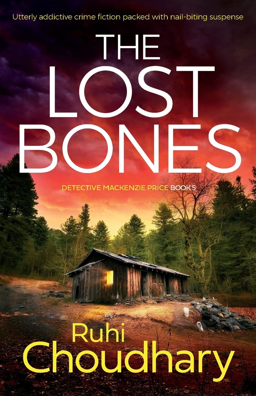 The Lost Bones: Utterly addictive crime fiction packed with nail-biting suspense: 5 (Detective Mackenzie Price)