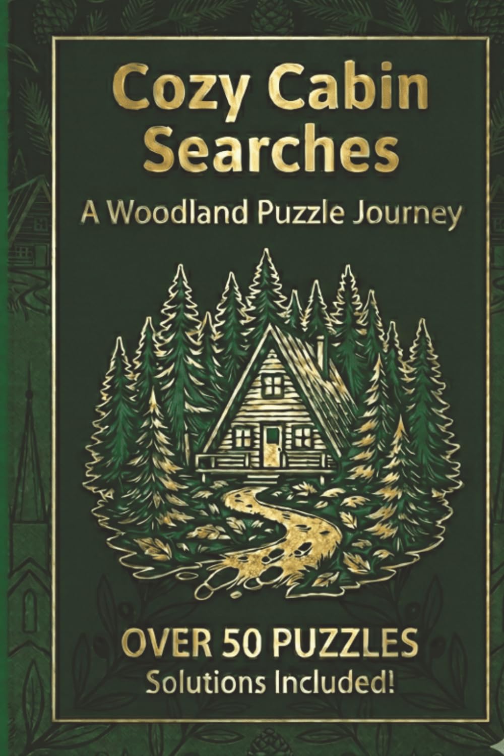 Cozy Cabin Searches: A Woodland Puzzle Journey: Word Search Puzzles for Adults with Woodland Animals, Cozy Cabins, Nature Trails, Lakeside Living, and Forest Adventures