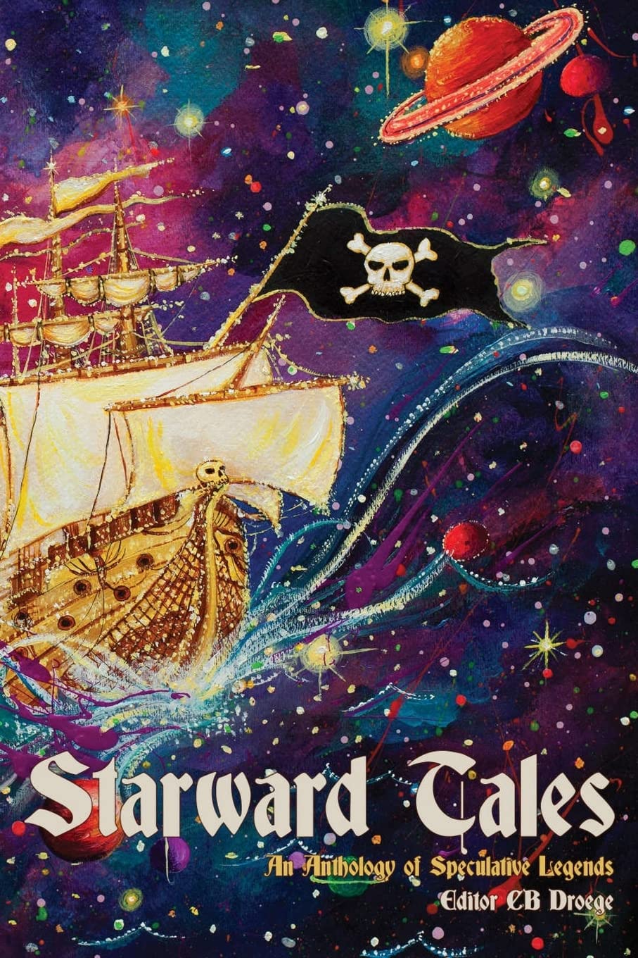 Starward Tales: An Anthology of Speculative Legends