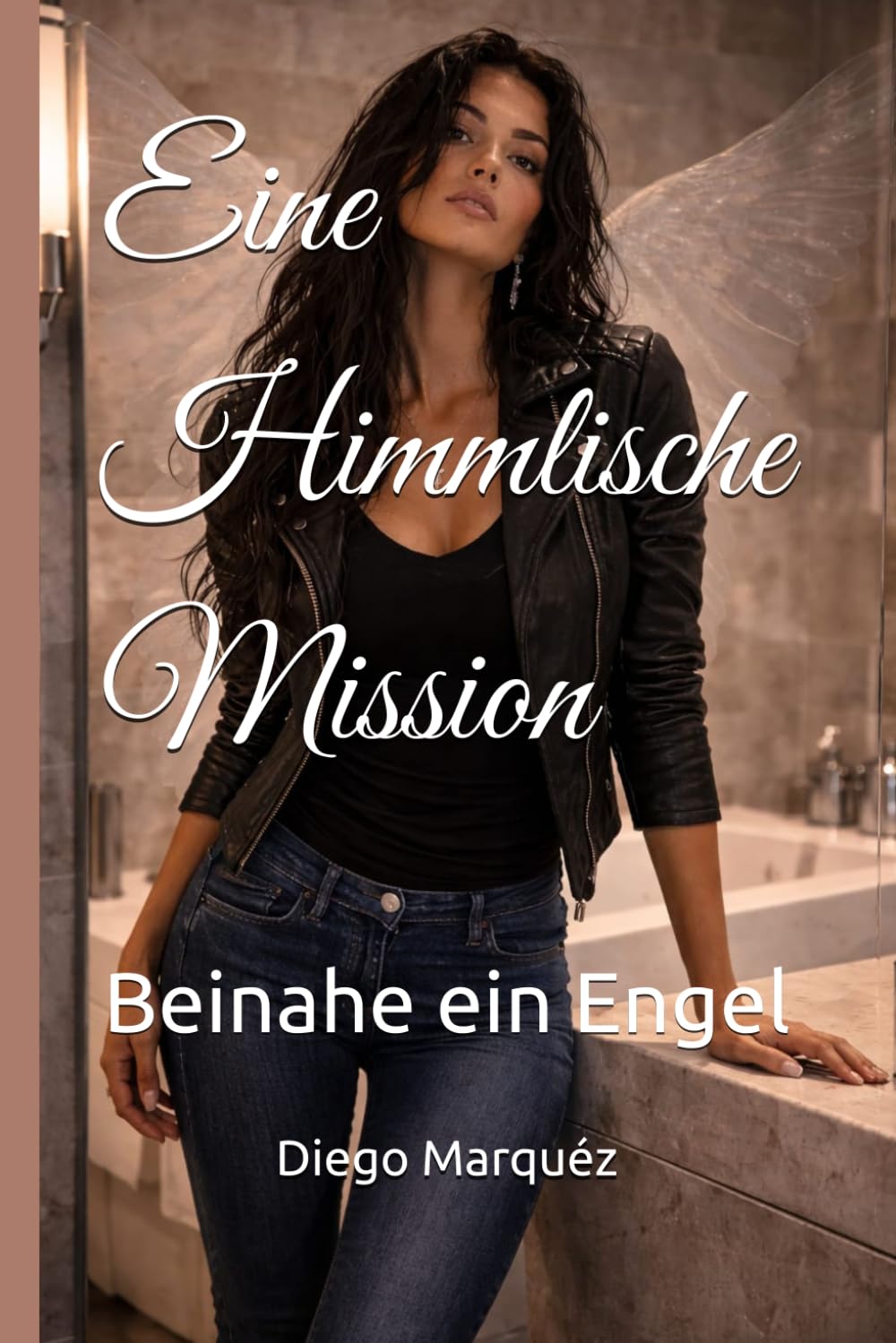 Eine Himmlische Mission: Beinahe ein Engel