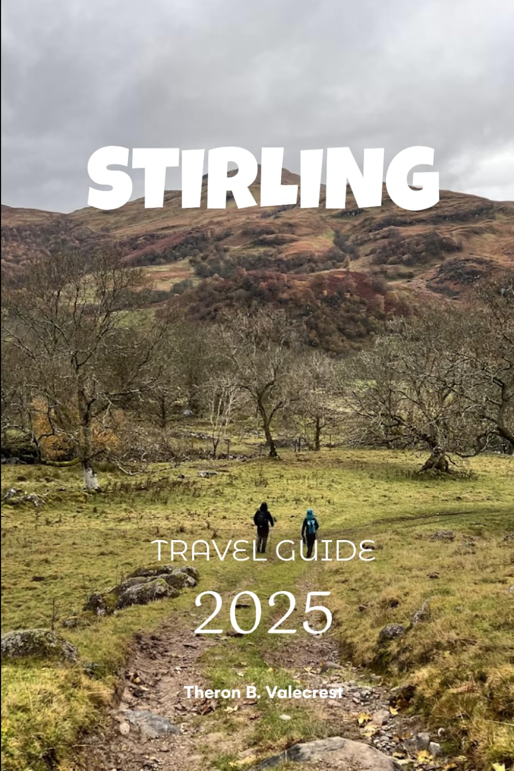 STIRLING TRAVEL GUIDE 2025 (Pathfinders: Ultimate Travel Guides)