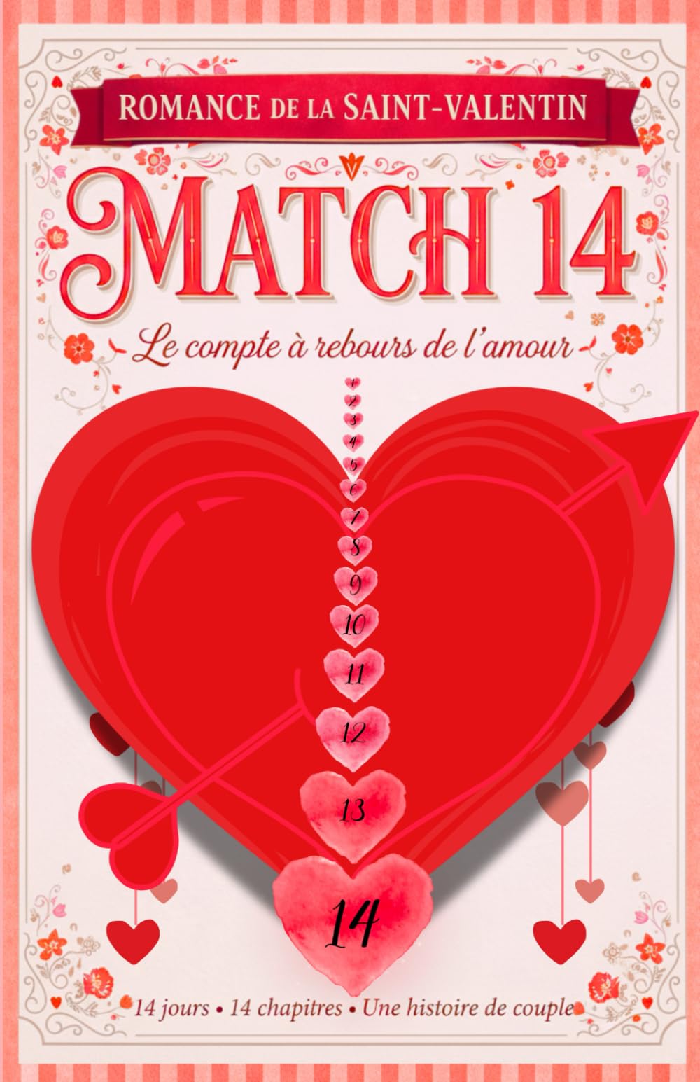Romance de la Saint-Valentin – MATCH 14 — Le compte à rebours de l’amour– Une histoire de couple: roman romantique, calendrier de la Saint-Valentin, ... février (idée cadeau romantique de février)