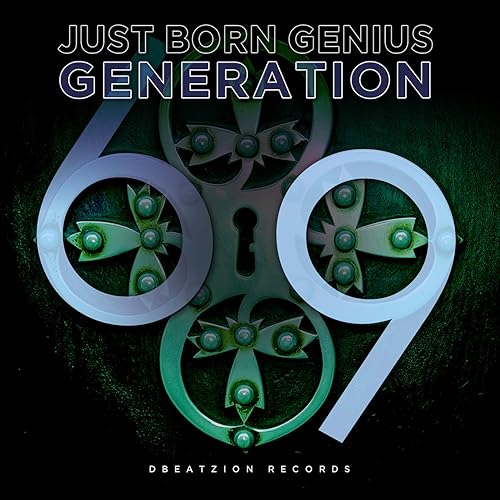 Generation 69 Original Mix By Just Born Genius On Amazon Music Amazon Com