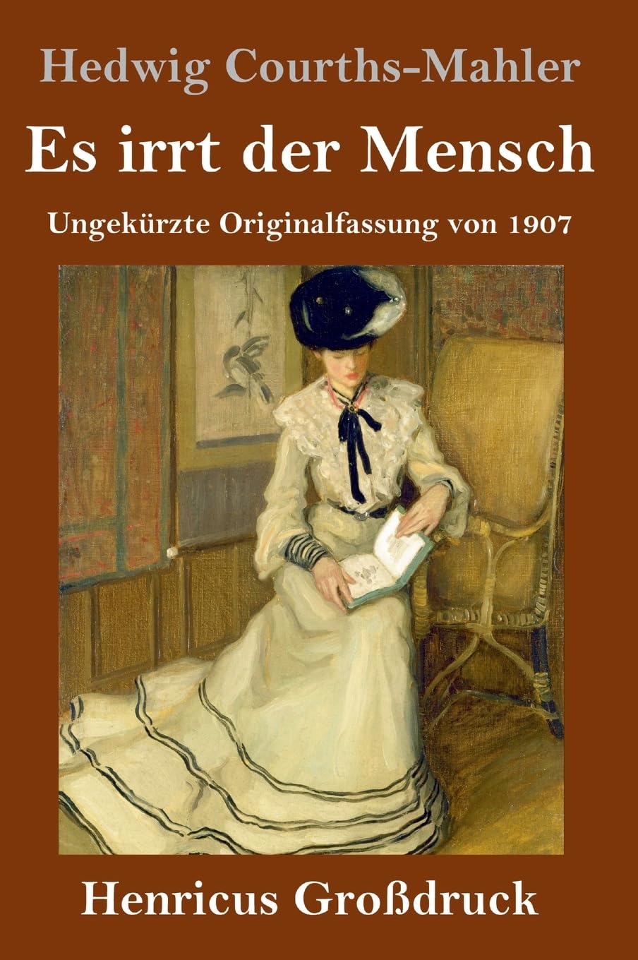 Es irrt der Mensch (Großdruck): Ungekürzte Originalfassung von 1907