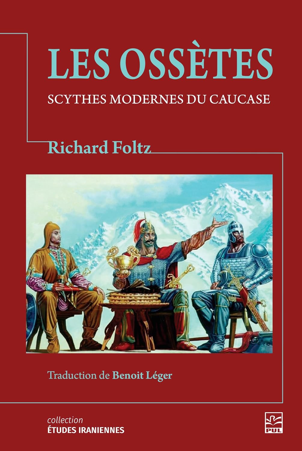 Les Ossètes: Scythes modernes du Caucase (French Edition)