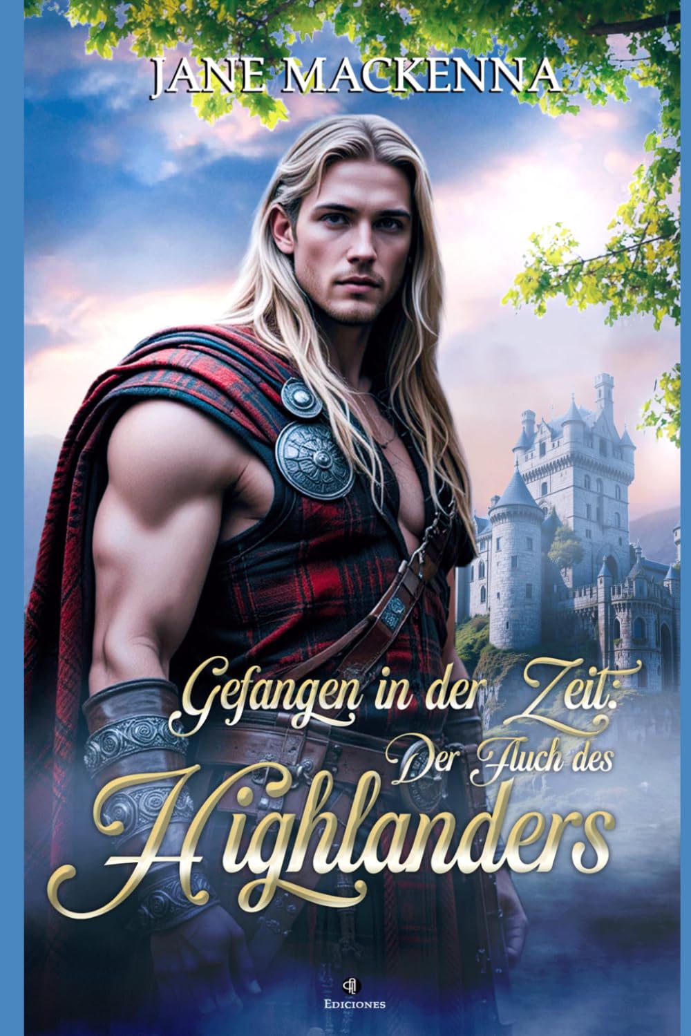 Gefangen in der Zeit:: Der Fluch des Highlanders (Ein verfluchter Laird und eine Liebe jenseits der Zeit.)