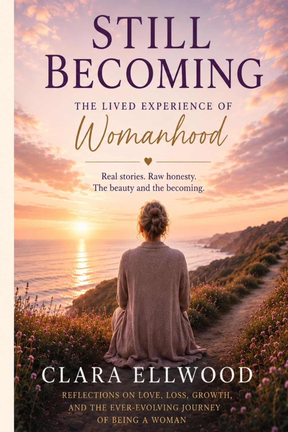 Still Becoming: The lived experience of womanhood