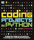 Coding Projects in Python (DK Help Your Kids)