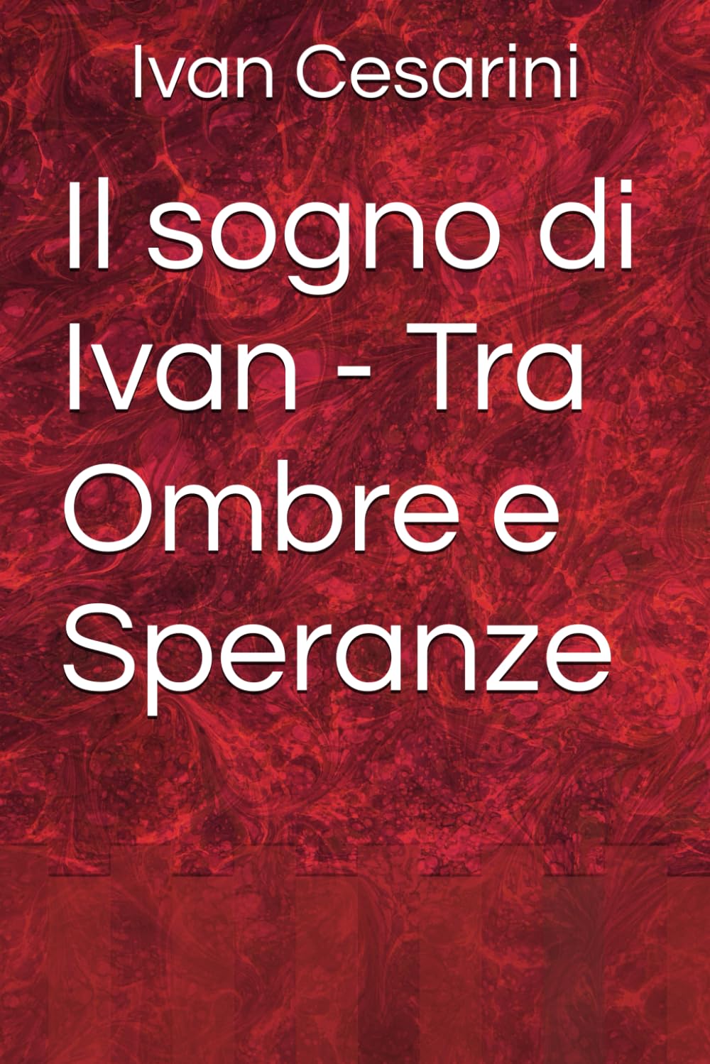 Il sogno di Ivan - Tra Ombre e Speranze