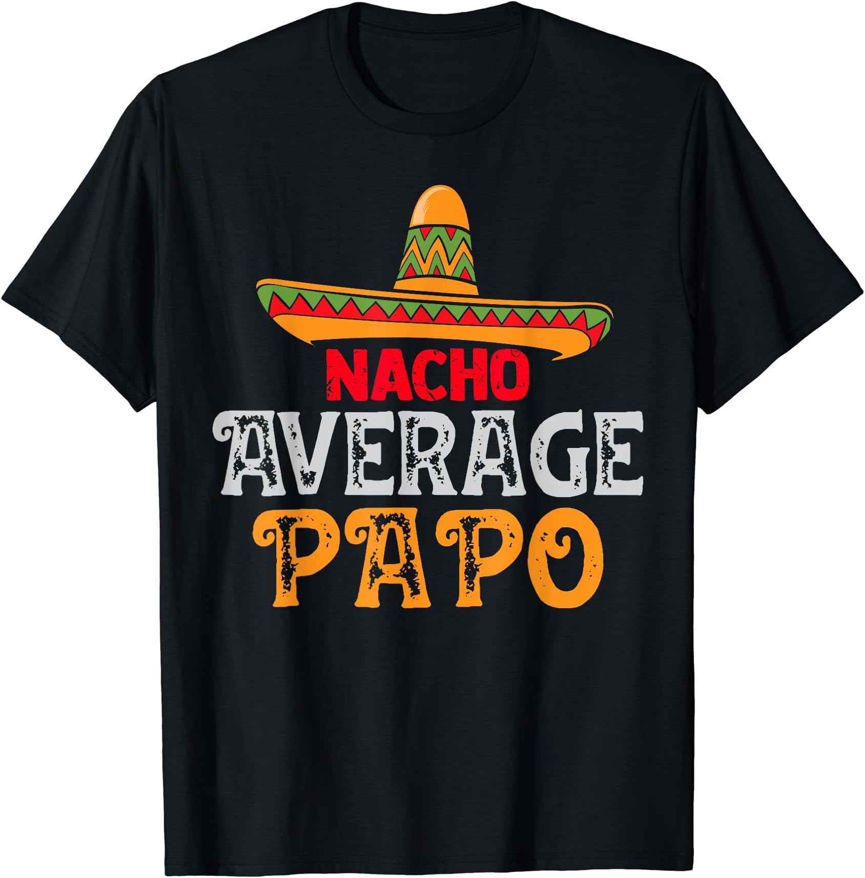 Nacho Average Papo Fathers Day Mexican Family Matching T-Shirt