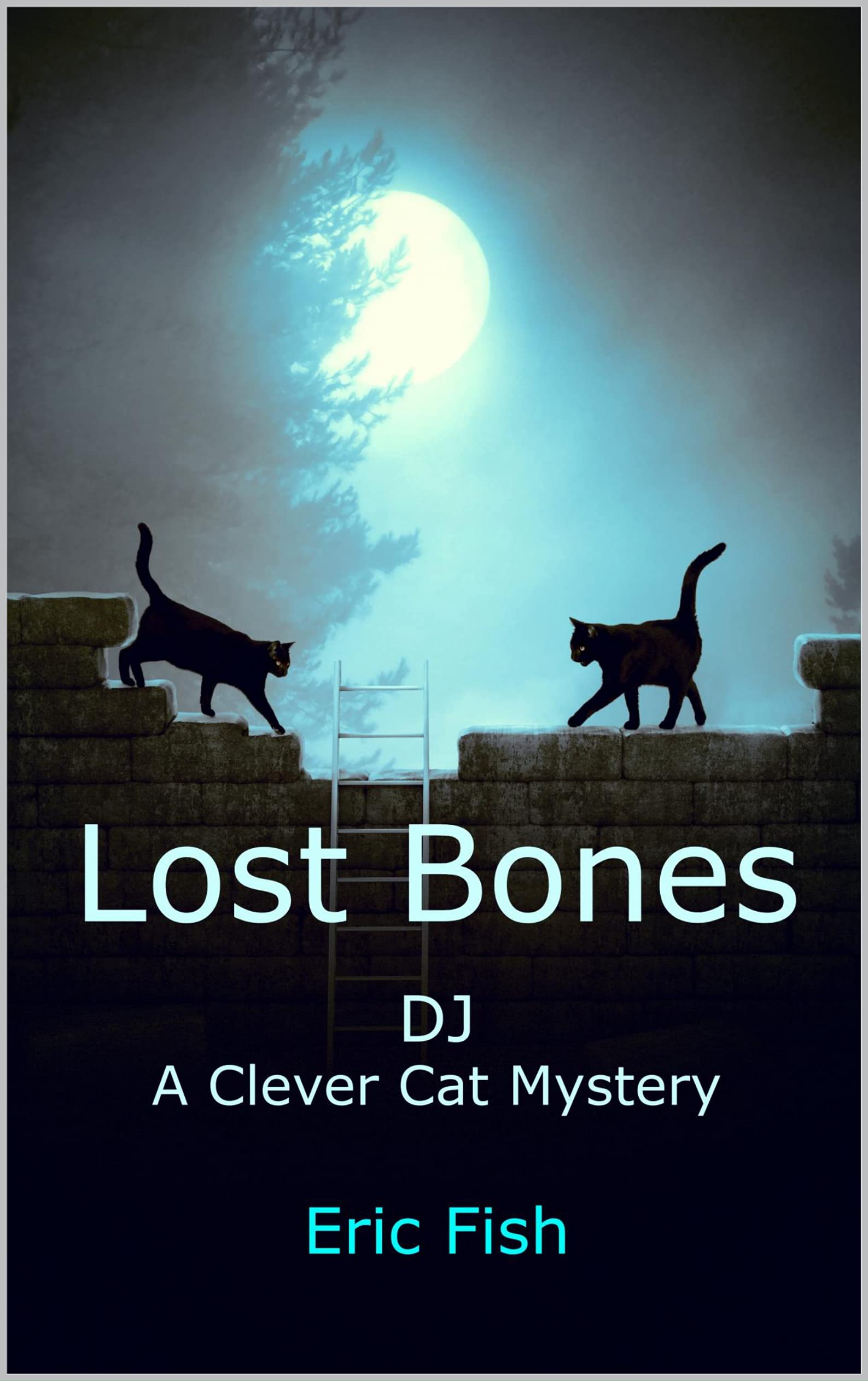 Lost Bones: DJ, A Clever Cat Mystery